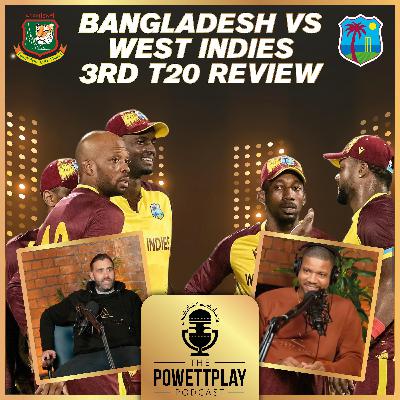 West Indies Sweep Bangladesh 3-0! Chase Shines, Auguste Impresses | PowettPlay Podcast West Indies Sweep Bangladesh 3-0! Chase Shines, Auguste Impresses | PowettPlay Podcast