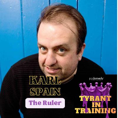 Karl Spain - The Ruler of no Tipperary Sh*t here