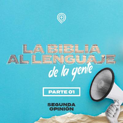 La biblia al lenguaje de la gente | Parte1