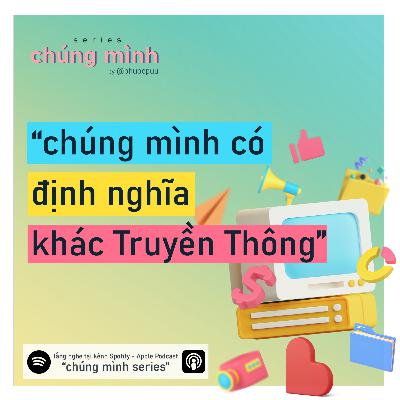 #6 - nghe vào một ngày thấy định nghĩa của mình khác Truyền Thông và khác người #6 - nghe vào một ngày thấy định nghĩa của mình khác Truyền Thông và khác người