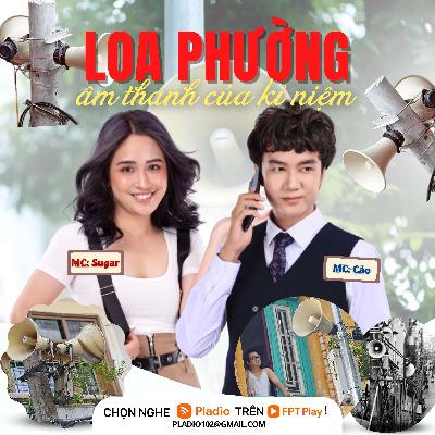 #104: Loa Phường - Âm thanh của kỉ niệm