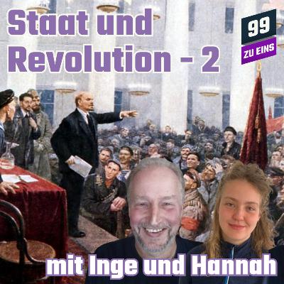 Episode 532: Staat und Revolution 2