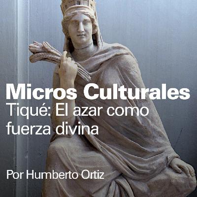 Micro cultural "Tiqué: El azar como fuerza divina"