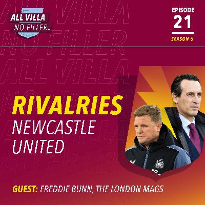 RIVALRIES! ASTON VILLA V NEWCASTLE | Who Comes Out On Top In The Opening Day Battle? Guest: Freddie Bunn, The London Mags