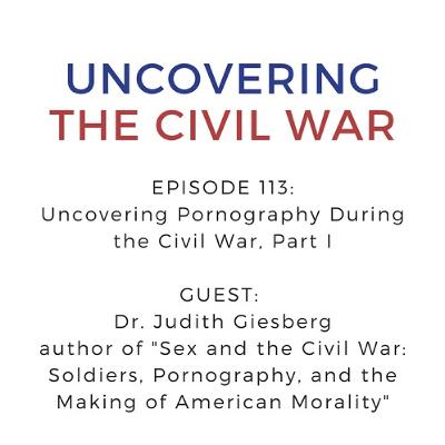 Episode 113: Uncovering Pornography During the Civil War, Part I