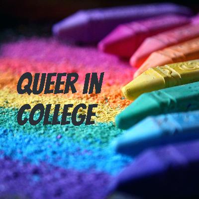 How did having queer friends affect your college experience?