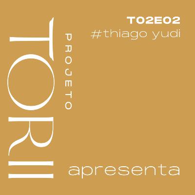 #18 Thiago Yudi: fetiche e idealização do homem amarelo