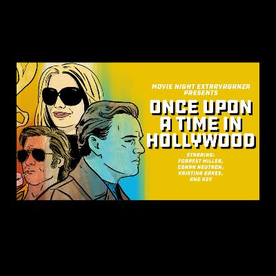 Episode 312: Once Upon a Time in Hollywood with Kev