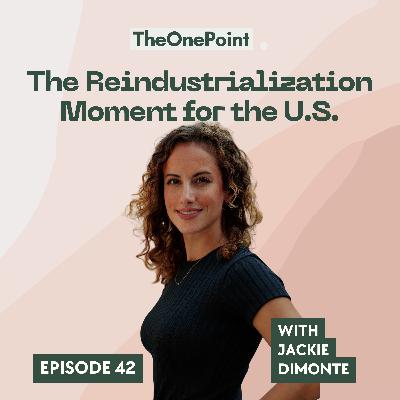 The Reindustrialization Moment for the U.S.