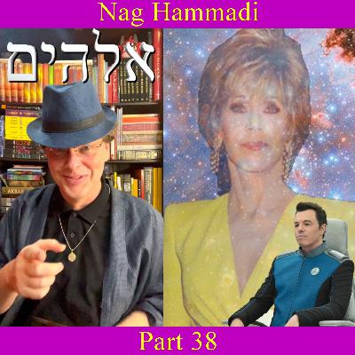 Nag Hammadi - Part 38 Nag Hammadi - Part 38