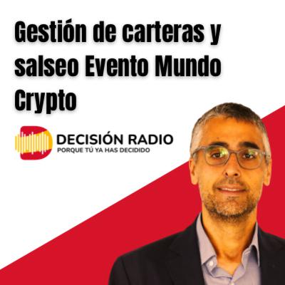 Ep.17. Intervención Decisión Radio 05-09-2022 | Gestión de carteras (Markowitz), Evento Mundo Crypto