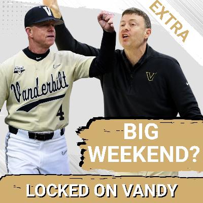 IMPORTANT: Vanderbilt is PRIMED for a MASSIVE weekend for Hoops and Baseball