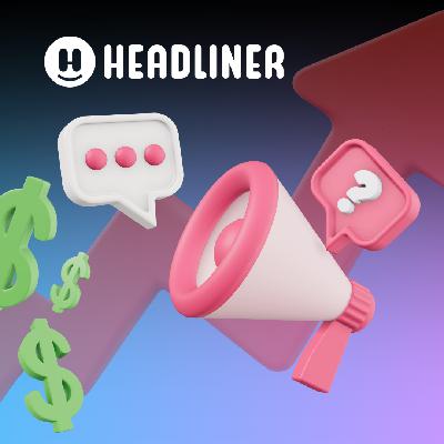 Headliner's Guide to Paid Podcast Promotion: What is it and Why you Should Consider Investing in Your Podcast