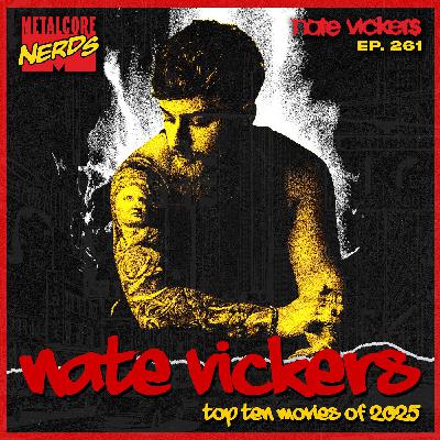 Top Ten Movies of 2025 w/ Nate Vickers Top Ten Movies of 2025 w/ Nate Vickers