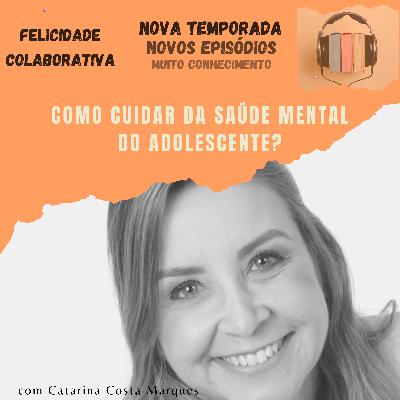 Como cuidar da Saúde Mental do Adolescente?