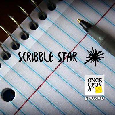 Once Upon A Tangent - Ep 17 - Scribble Star