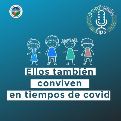 Ellos también conviven en tiempos de covid