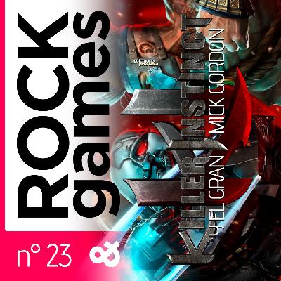 Killer Instinct (2013) y el GRAN MICK GORDON - Rock and Games n°023