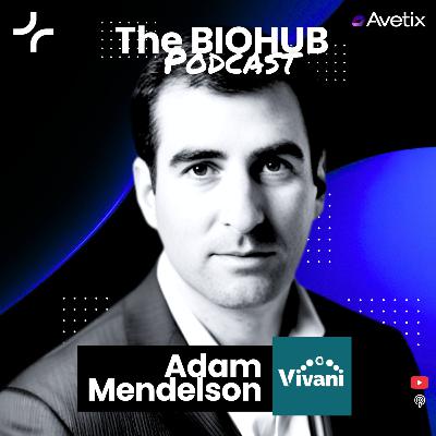 Episode 123 - Adam Mendelsohn - CEO Vivani Medical