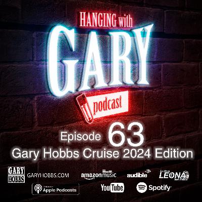 Hanging with Gary Episode 63 Hanging with Gary Episode 63