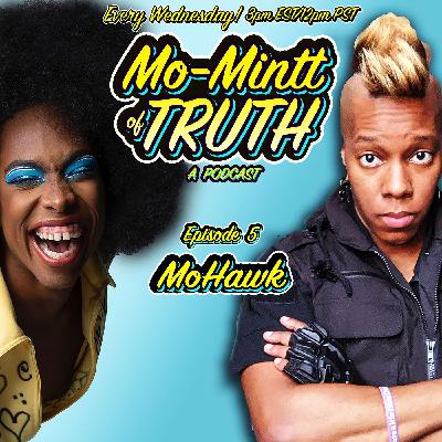 Episode 5: MoHawk