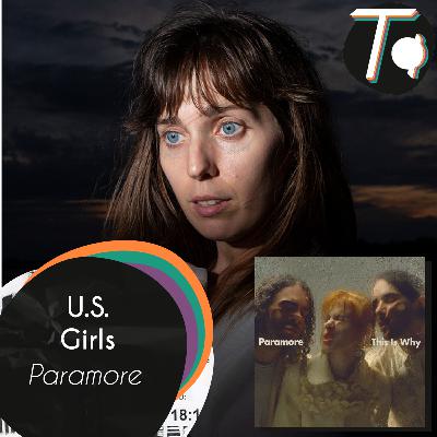 U.S. Girls // #TAReview Paramore - This Is Why