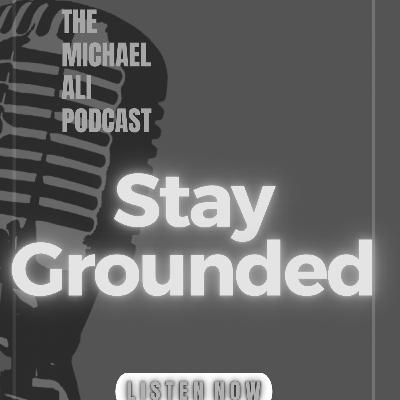 Stay Grounded Stay Grounded