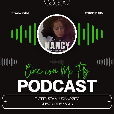 Entrevista a #LucianoZito - Director de #NANCY