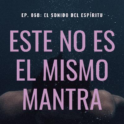 EP. 05B: "La Voz del Espíritu" EP. 05B: "La Voz del Espíritu"