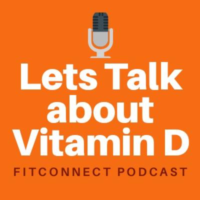 Episode 3 - Secrets of Nutrition - vitamin D