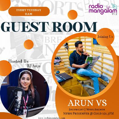 GUEST ROOM- ARUN VS- JOURNALIST/NEWS PRESENTER- - INTERVIEW -PT01- PT01