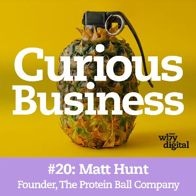 Building Your Core Strengths: Matt Hunt, The Protein Ball Company