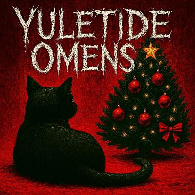Episode 33: Yuletide Omens