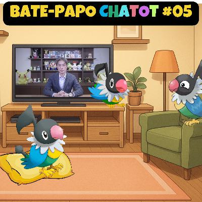 Bate-Papo Chatot #5 - Muito Azar, Living Living Dex, Zerando games e Pokémon Presents