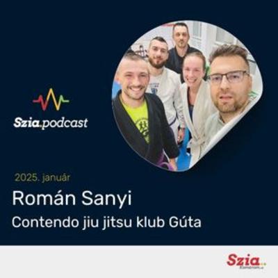 Bunyó és béke: A brazil jiu jitsu titkos ereje | Román Sanyi | Szia podcast