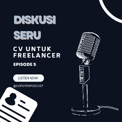 Mau coba Freelance? Ini CV yang dibutuhkan untuk Freelancer.