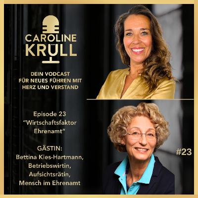 Episode # 23: "Wirtschaftsfaktor Ehrenamt" mit Bettina Kies-Hartmann, Betriebswirtin, Aufsichtsrätin, Mensch im Ehrenamt