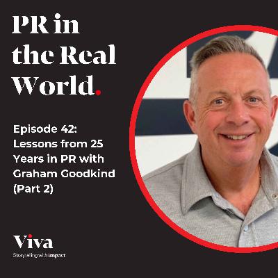 Lessons from 25 Years in PR with Graham Goodkind (Part 2) Lessons from 25 Years in PR with Graham Goodkind (Part 2)