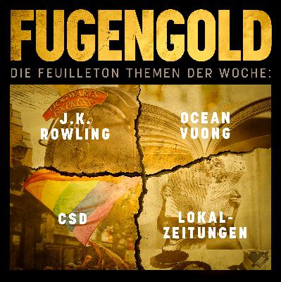 21. Juni 2025: CSD, J.K. Rowling, Ocean Vuong, Lokalzeitungen.