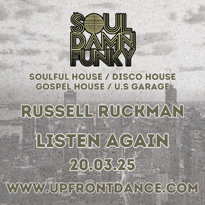 Soul Damn Funky, 20 March 25. Bumpy, Jackin, Classic & Vocal House Soul Damn Funky, 20 March 25. Bumpy, Jackin, Classic & Vocal House