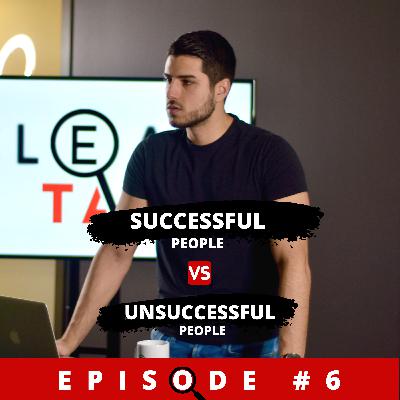 (EP6) CLEAR TALK: The Traits of Successful & Unsuccessful People