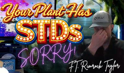 🧑🔬 Plant STDs, Soil Testing Mistakes, and Sap Science Secrets, with Rimrock Taylor🧑🔬 Plant STDs, Soil Testing Mistakes, and Sap Science Secrets, with Rimrock Taylor 🧑🔬 Plant STDs, Soil Testing Mistakes, and Sap Science Secrets, with Rimrock Taylor🧑🔬 Plant STDs, Soil Testing Mistakes, and Sap Science Secrets, with Rimrock Taylor