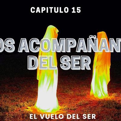 Cap 15 Los Acompañantes del Ser
