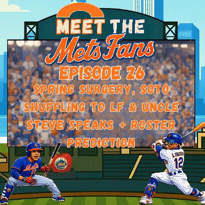 Episode 26: Spring Surgery, Soto Shuffling to LF & Uncle Steve Speaks + Roster Prediction