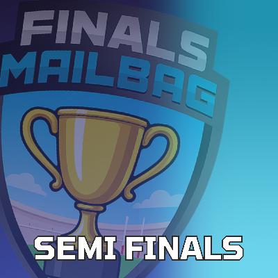 FINALS MAILBAG | Week 2 Semi-Finals