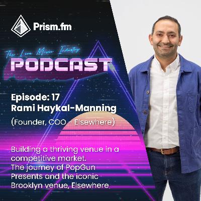 Episode 17 | Rami Haykal-Manning - Founder & COO Elsewhere – Raising 3.5M and building one of Brooklyn’s most important clubs