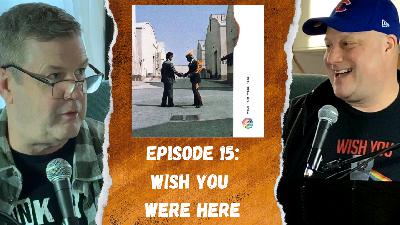 TWO FAT GUYS take on PINK FLOYD'S Wish You Were Here + CAMPER VAN BEETHOVEN Key Lime Pie (2FGA #15)