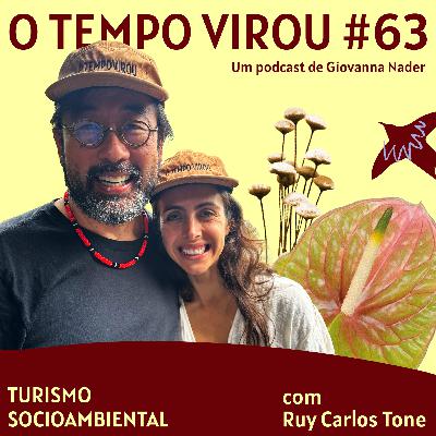 #63 Especial Expedição Katerre - Turismo Socioambiental, com Ruy Carlos Tone