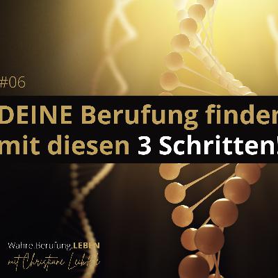 #006 Finde DEINE Berufung mit diesen 3 Schritte