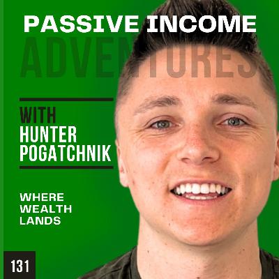 131 - How to Flip Land Without Breaking the Bank - Hunter Pogatchnik